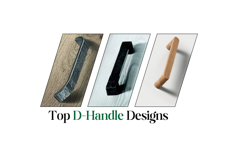 Top D-Handle Designs for Kitchen Cabinets and Drawers in Australia