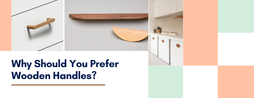 Why Should You Prefer Wooden Cabinet Knobs & Handles?