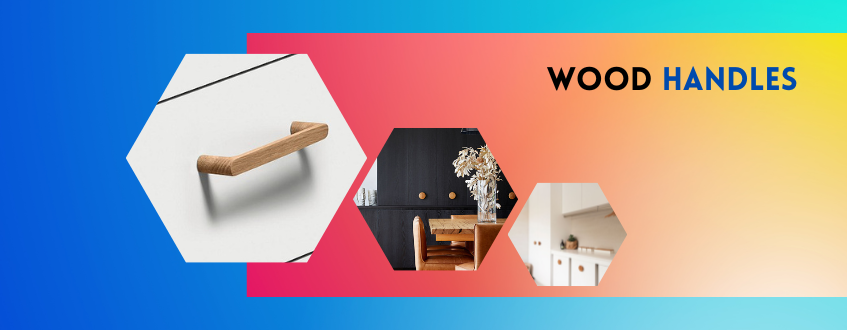 Classy & Practical Wood Handles for Cabinets, Drawers & Cupboards